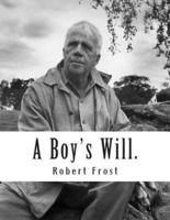 A Boy's Will.