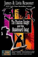 The Phantom Ranger and the Skateboard Gang