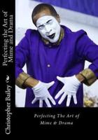 Perfecting the Art of Mime and Drama