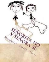 Señorita No Y Señora Sí.