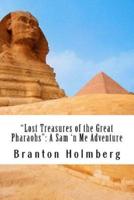 #16 the Lost Treasures of the Great Pharaohs