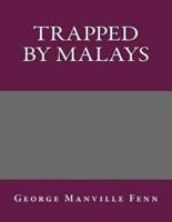 Trapped by Malays