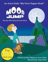 Moon Jump: The Boy Who Bounced to the Moon