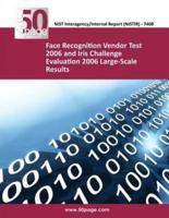 Face Recognition Vendor Test 2006 and Iris Challenge Evaluation 2006 Large-Scale Results