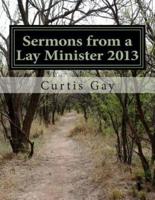 Sermons from a Lay Minister 2013