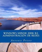 Windows Server 2008/R2. Administración De Redes