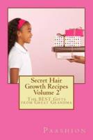Secret Hair Growth Recipes Volume 2