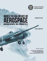 Index to FAA Office of Aerospace Medicine Reports