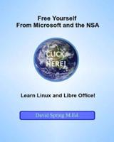 Free Yourself from Microsoft and the Nsa... Learn Linux and Libreoffice