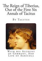 The Reign of Tiberius, Out of the First Six Annals of Tacitus