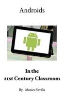 Androids in the 21st Century Classroom