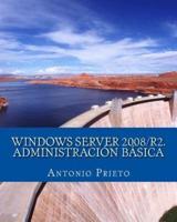 Windows Server 2008/R2. Administración Básica