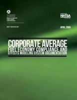 Corporate Average Fuel Economy Compliance and Effects Modeling