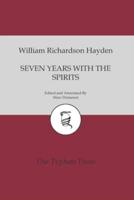 Seven Years With The Spirits