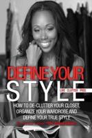 Define Your Style. Live Clutter Free