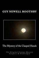 The Mystery of the Clasped Hands The Original Vintage Mystery Complete & Unabridged