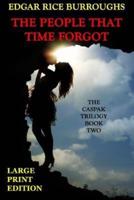 The People That Time Forgot - Large Print Edition