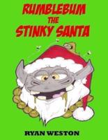Rumblebum The Stinky Santa