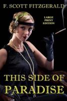 This Side of Paradise - Large Print Edition