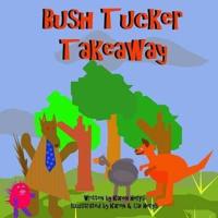 Bush Tucker Takeaway