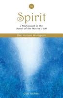 The Human Hologram (Spirit, Book 6)
