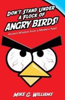 Don't Stand Under a Flock of Angry Birds