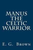 Manus the Celtic Warrior