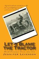 Let's Blame the Tractor