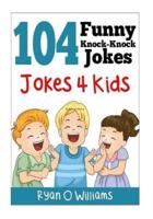 104 Funny Knock Knock Jokes 4 Kids