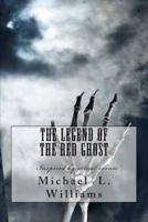 The Legend of the Red Ghost