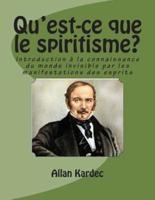 Qu'est-Ce Que Le Spiritisme?