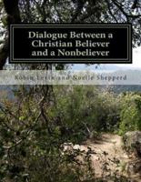 Dialogue Between a Christian Believer and a Nonbeliever
