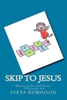 Skip to Jesus