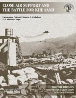 Close Air Support and the Battle for Khe Sanh