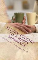 Eleven Touches to a Happy Marriage