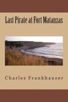 Last Pirate at Fort Matanzas