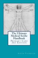 The Ultimate Medical Scribe Handbook