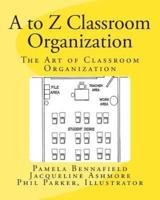 A to Z Classroom Organization