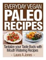 Everyday Vegan Paleo Recipes