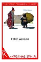 Caleb Williams [Christmas Summary Classics]