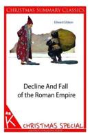 Decline and Fall of the Roman Empire [Christmas Summary Classics]