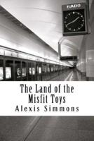The Land of the Misfit Toys