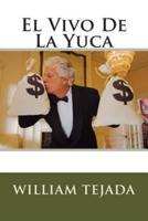 El Vivo De La Yuca