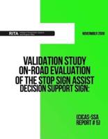 Validation Study ? On-Road Evaluation of the Stop Sign Assist Decision Support Sign