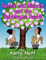 Beulah and Blanche and the Bubblegum Ranch