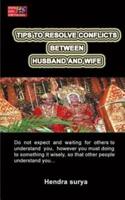 Tips to Resolve Conflicts Between Husband and Wife