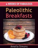 4 Weeks of Fabulous Paleolithic Breakfasts