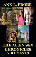 The Alien Sex Chronicles Volumes 1-5