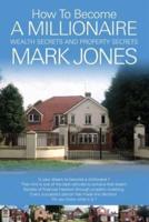 How to Become a Millionaire (Paperback) by Mark Jones