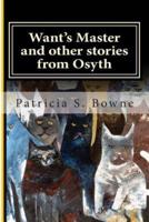 Want's Master and Other Stories from Osyth